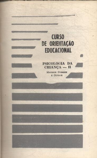 Curso De Orientação Educacional - Psicologia Da Criança Vol 2