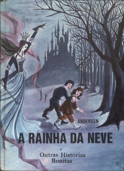 A Rainha Da Neve E Outras Histórias Bonitas (Adaptado)