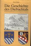 Die Geschichte Des Diebachtals: Oberdiebach Und Manubach Von Den Anfängen Bis Zur Gegenwart