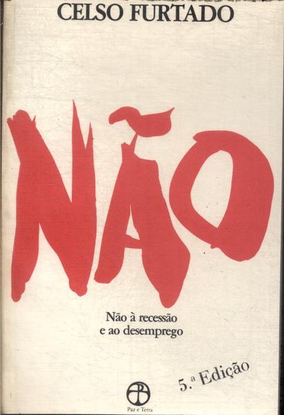 Não À Recessão E Ao Desemprego