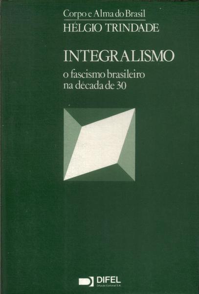 Integralismo: O Fascismo Brasileiro Na Década De 30