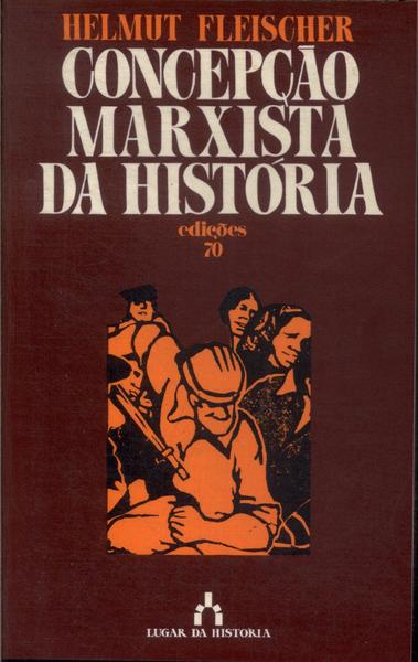 Concepção Marxista Da História
