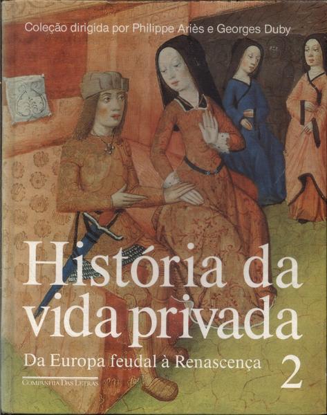 História Da Vida Privada Vol 2