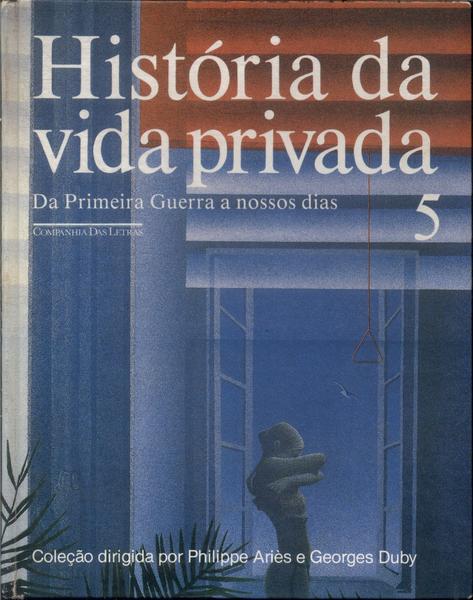 História Da Vida Privada Vol 5