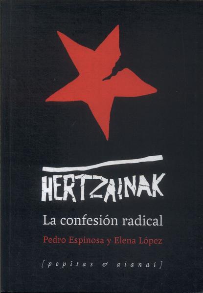 Hertzainak: La Confesión Radical