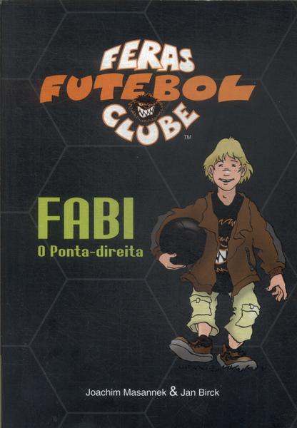 Feras Futebol Clube: Fabi, O Ponta-Direita
