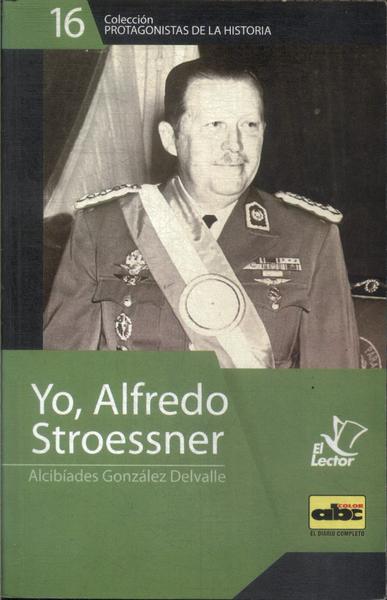Yo, Alfredo Stroessner