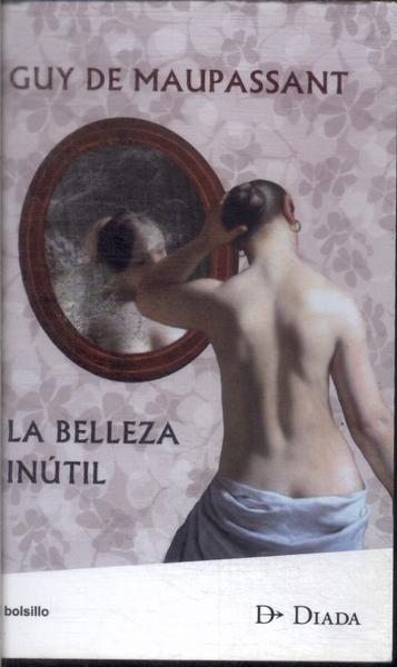 La Belleza Inútil