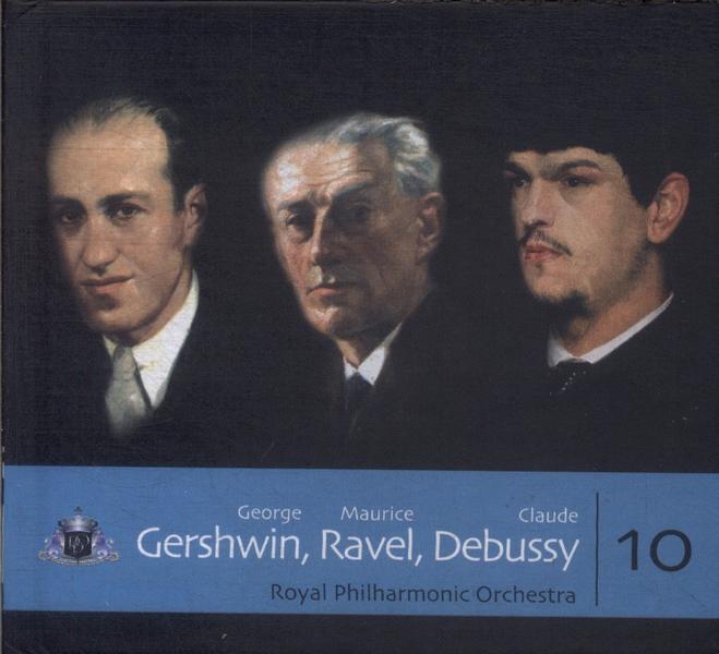 George Gershwin, Maurice Ravel, Claude Debussy: Royal Philharmonic Orchestra (Inclui Cd)