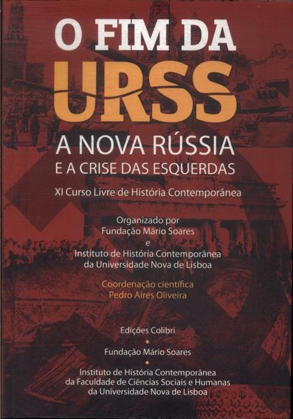 O Fim Da Urss, A Nova Rússia E A Crise Das Esquerdas