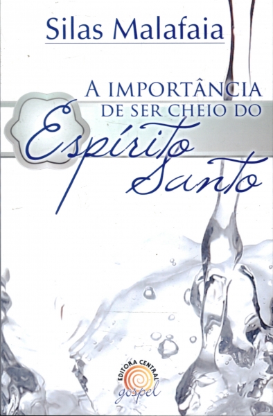 A Importância de Ser Cheio do Espirito Santo