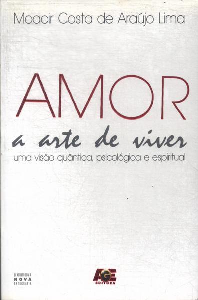 Amor: A Arte De Viver