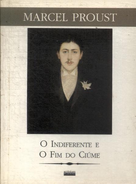 O Indiferente E O Fim Do Ciúme