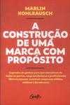 A Construção De Uma Marca Com Propósito