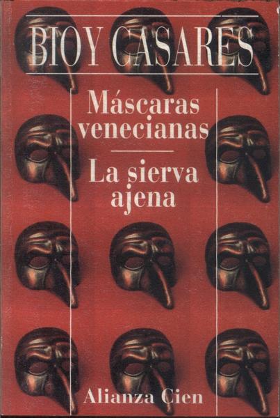 Máscaras Venecianas: La Sierva Ajena