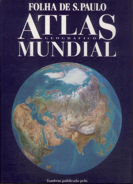 Folha De S. Paulo: Atlas Geográfico Mundial (1993)