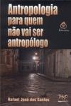 Antropologia Para Quem Não Vai Ser Antropólogo