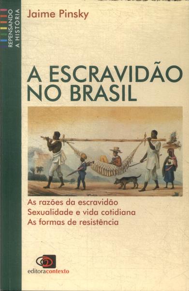 A Escravidão No Brasil