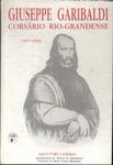 Giuseppe Garibaldi: Corsário Rio-Grandense
