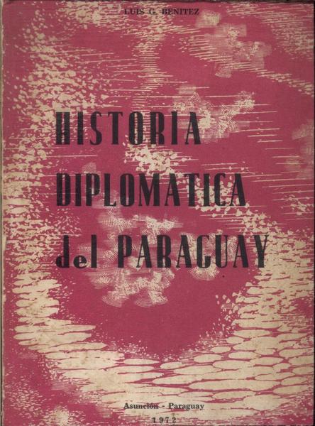 Historia Diplomatica Del Paraguay