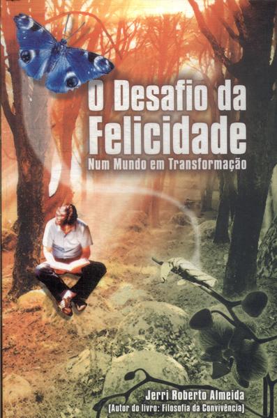 O Desafio Da Felicidade