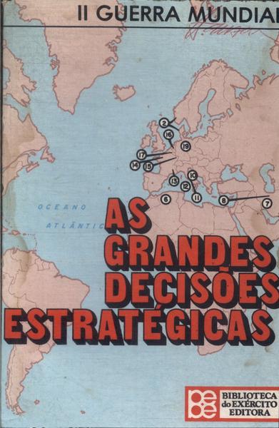 As Grandes Decisões Estratégicas
