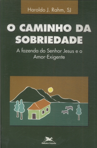 O Caminho Da Sobriedade