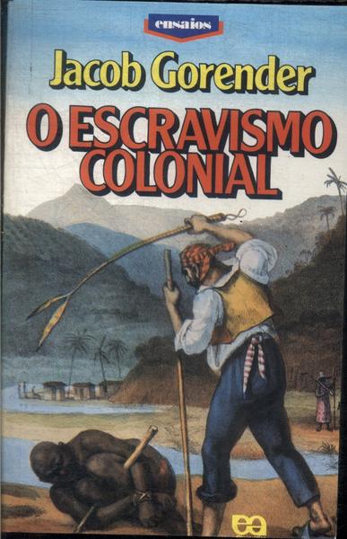 O Escravismo Colonial