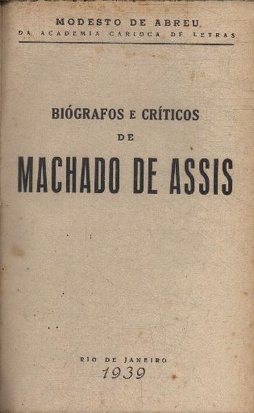 Biógrafos E Críticos De Machado De Assis