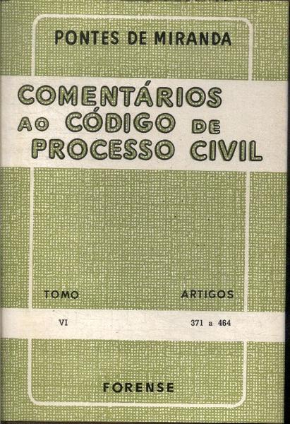 Comentários Ao Código De Processo Civil Tomo Vi