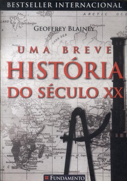 Uma Breve História Do Século Xx