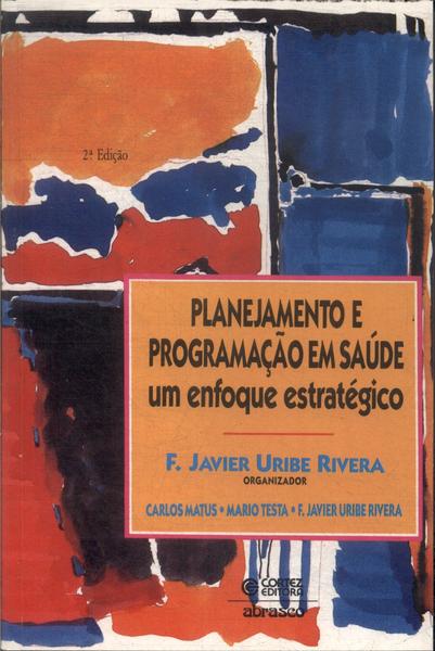 Planejamento E Programação Em Saúde - Um Enfoque Estratégico (Volume 2)