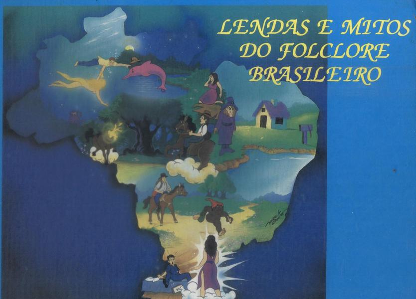Lendas E Mitos Do Folclore Brasileiro E Histórias Indígenas