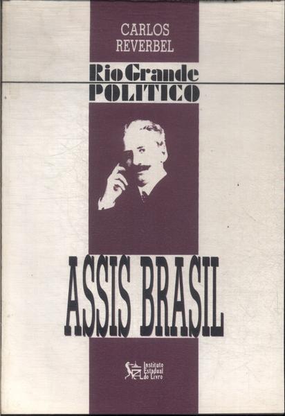 Rio Grande Político: Assis Brasil