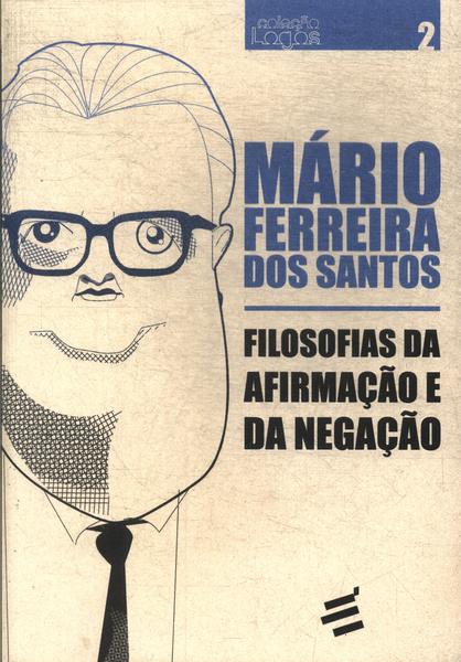 Filosofias Da Afirmação E Da Negação