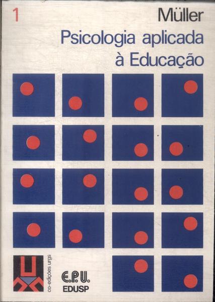 Psicologia Aplicada À Educação (vol. 1)