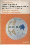Hipoglicemia Espontânea Idiopática Neuroglicopenia