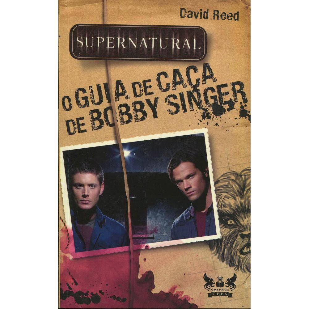 Supernatural - O Guia De Caça De Bobby Singer
