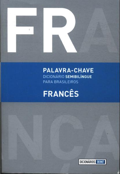Palavra-chave: Dicionário Semibilíngue Para Brasileiros - Francês