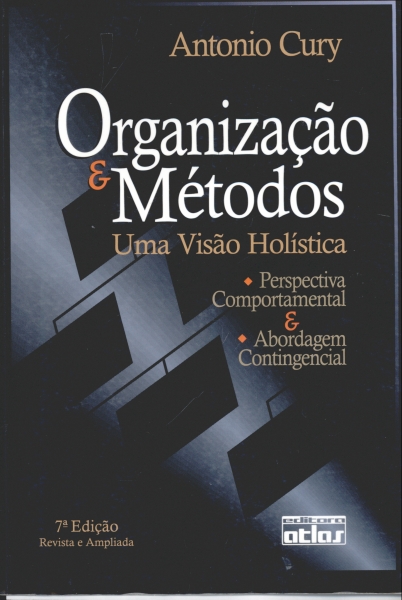 Organização e Métodos: Uma Visão Holística