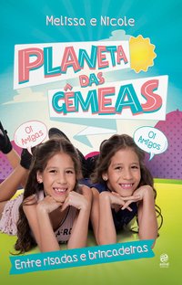 Planeta das gêmeas – Entre risadas e brincadeiras