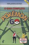 O Guia Completo Pokémon Go