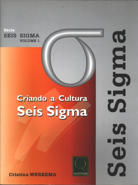 Criando a Cultura Seis Sigma