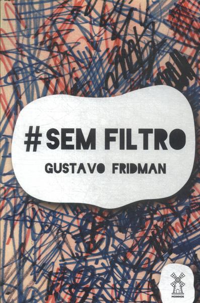 #Semfiltro