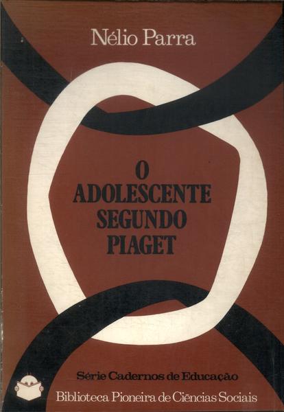 O Adolescente Segundo Piaget
