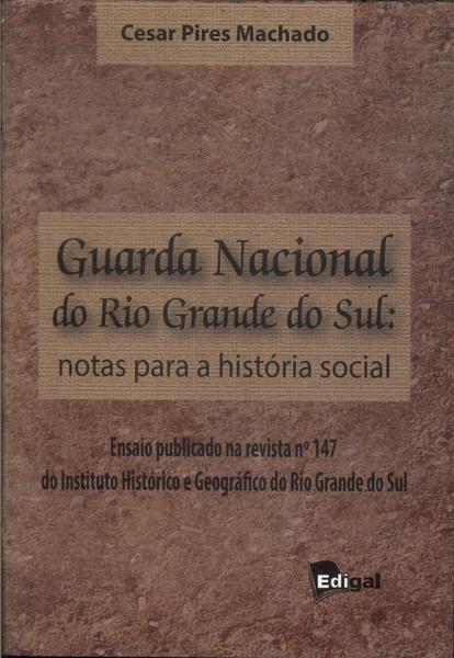 Guarda Nacional Do Rio Grande Do Sul: Notas Para A História Social