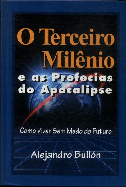 O Terceiro Milênio E As Profecias Do Apocalipse