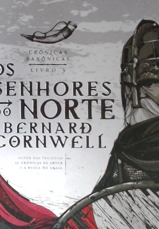 Os senhores do norte (Vol. 3 Crônicas Saxônicas)
