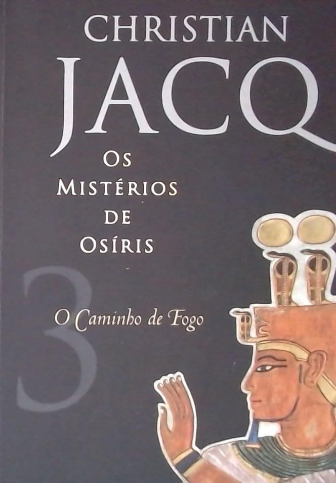 O caminho de fogo (Vol. 3 Os mistérios de Osíris)