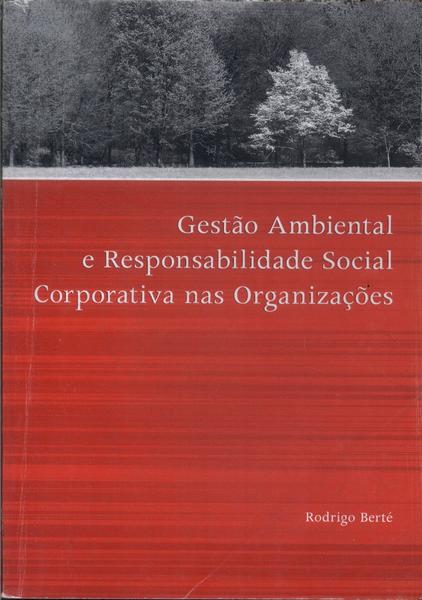 Gestão Ambiental E Responsabilidade Social Corporativa Nas Organizações